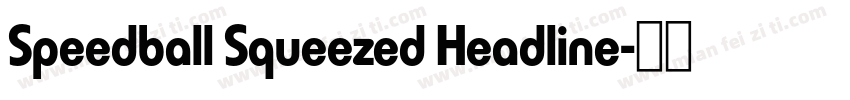 Speedball Squeezed Headline字体转换